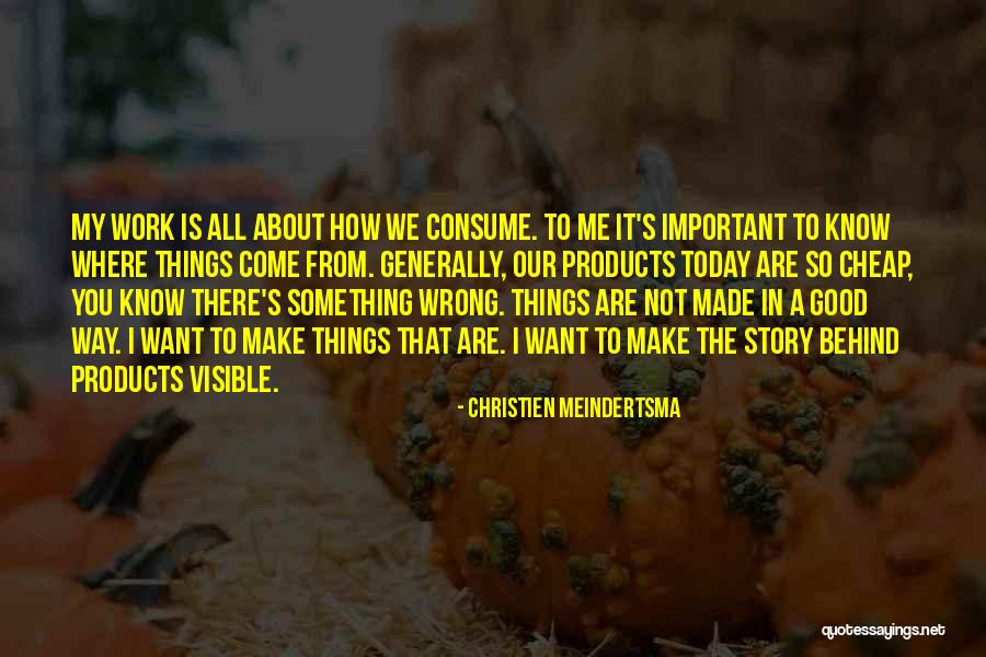 Good Products Quotes By Christien Meindertsma Good Products Quotes By Christien Meindertsma