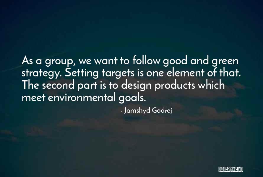 Good Products Quotes By Jamshyd Godrej Good Products Quotes By Jamshyd Godrej