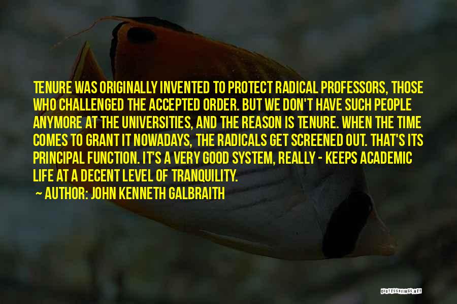 Good Professors Quotes By John Kenneth Galbraith