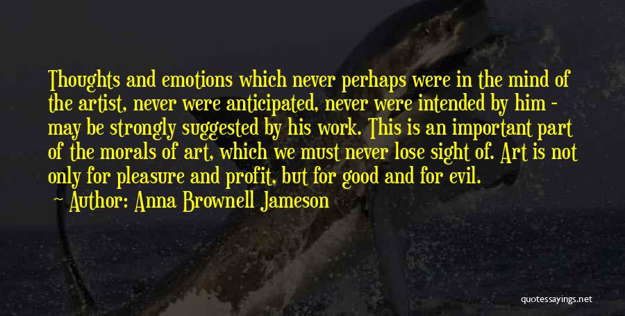Good Profit Quotes By Anna Brownell Jameson