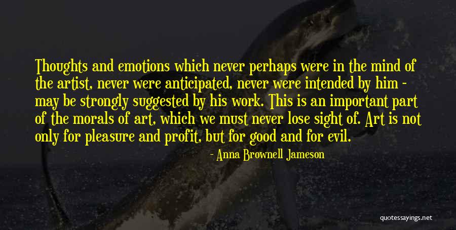 Good Profit Quotes By Anna Brownell Jameson Good Profit Quotes By Anna Brownell Jameson