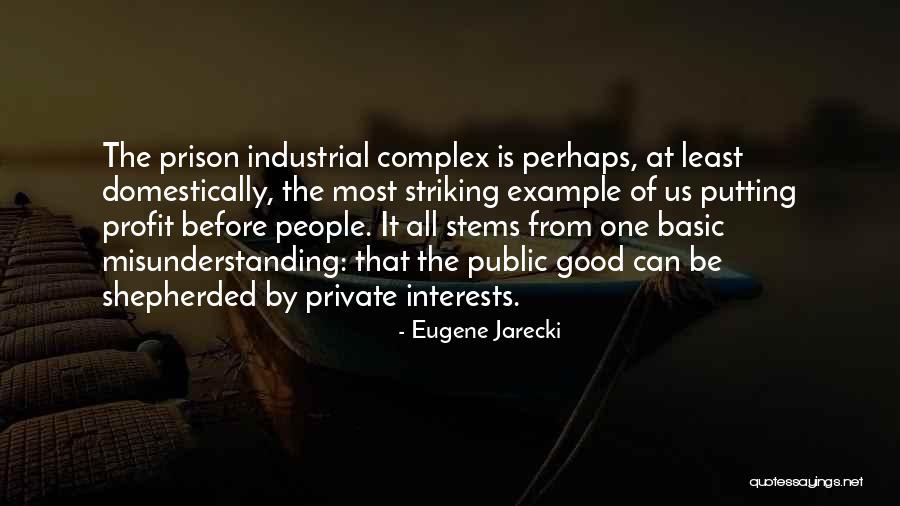 Good Profit Quotes By Eugene Jarecki Good Profit Quotes By Eugene Jarecki