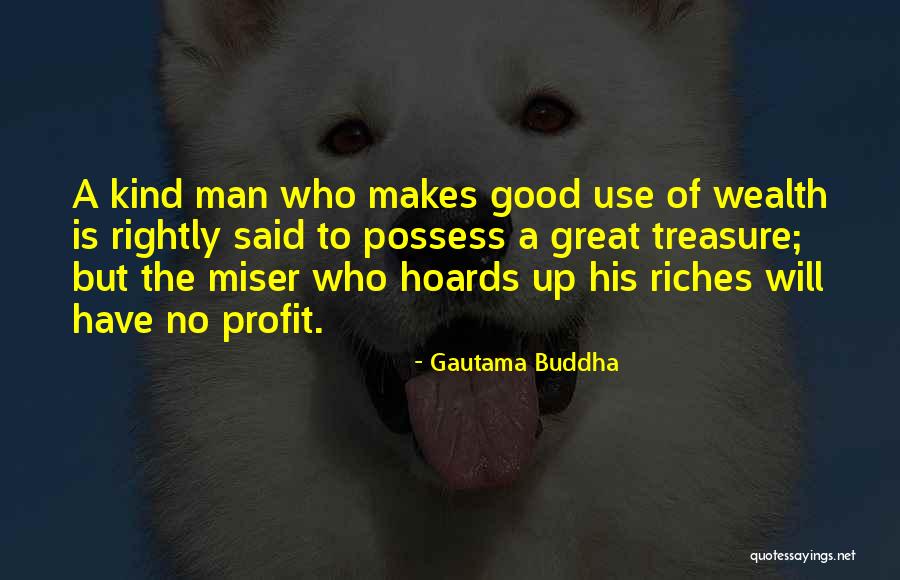 Good Profit Quotes By Gautama Buddha