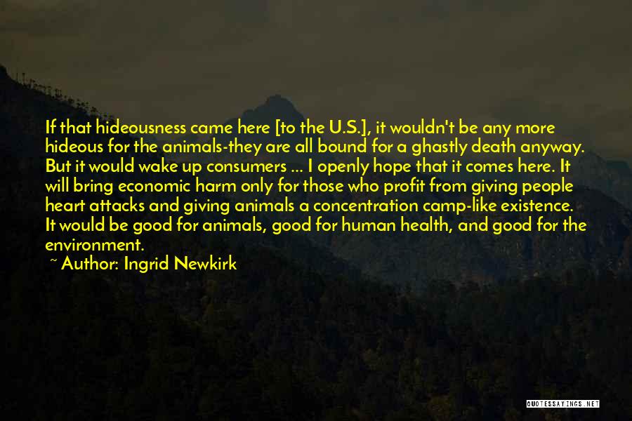 Good Profit Quotes By Ingrid Newkirk