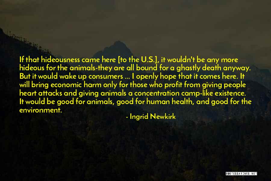 Good Profit Quotes By Ingrid Newkirk