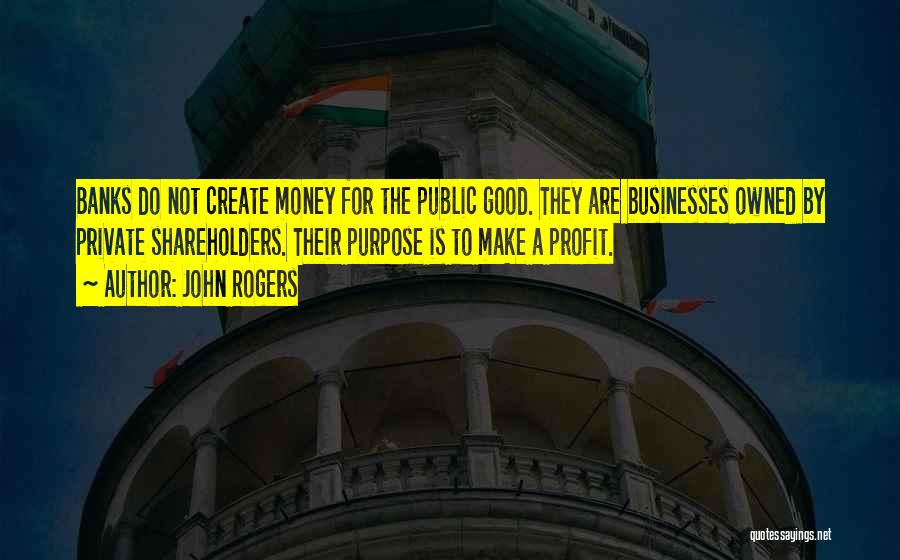 Good Profit Quotes By John Rogers