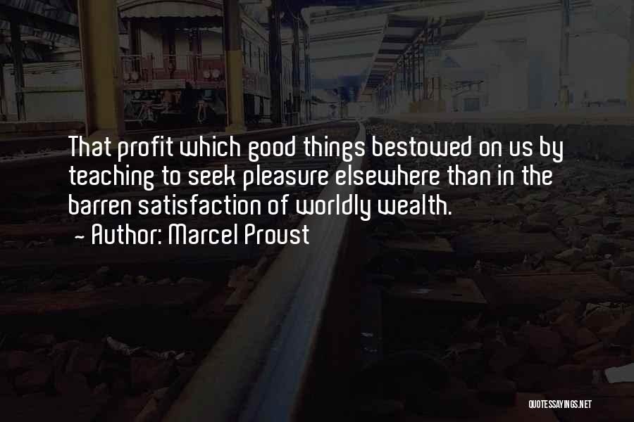 Good Profit Quotes By Marcel Proust