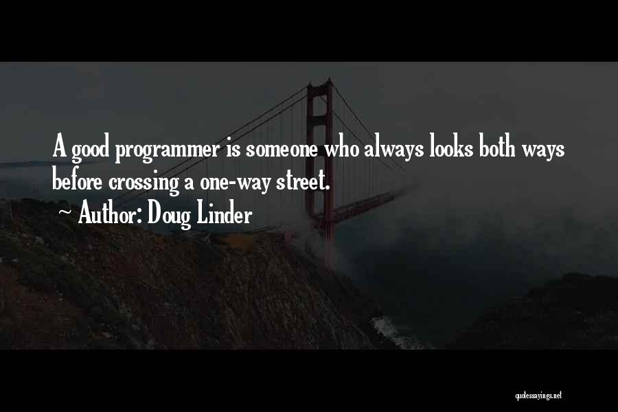 Good Programmer Quotes By Doug Linder