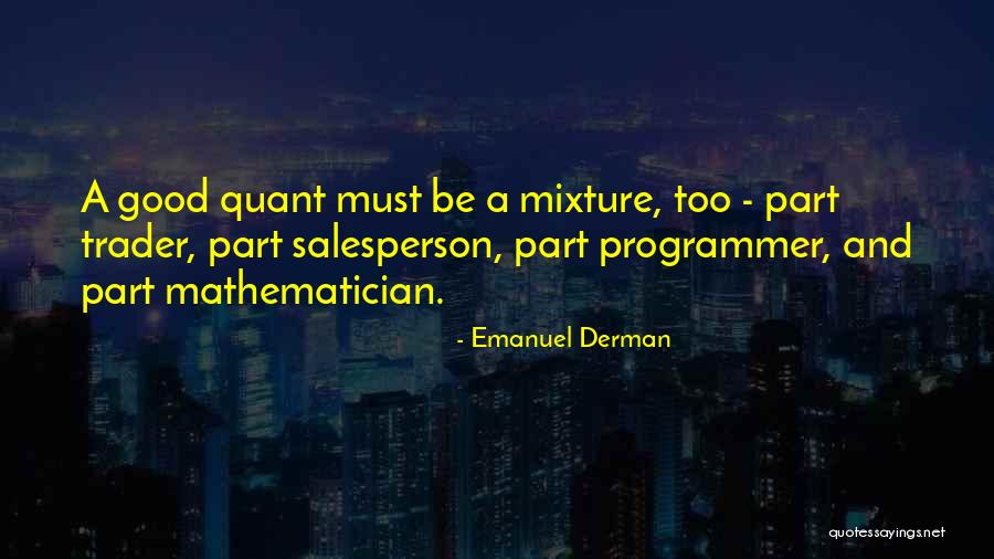 Good Programmer Quotes By Emanuel Derman