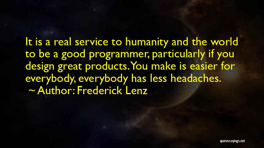 Good Programmer Quotes By Frederick Lenz