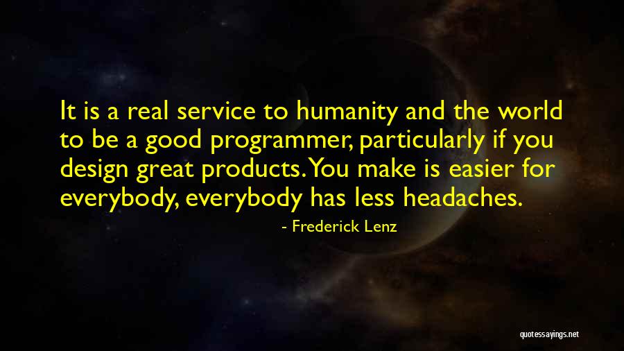 Good Programmer Quotes By Frederick Lenz