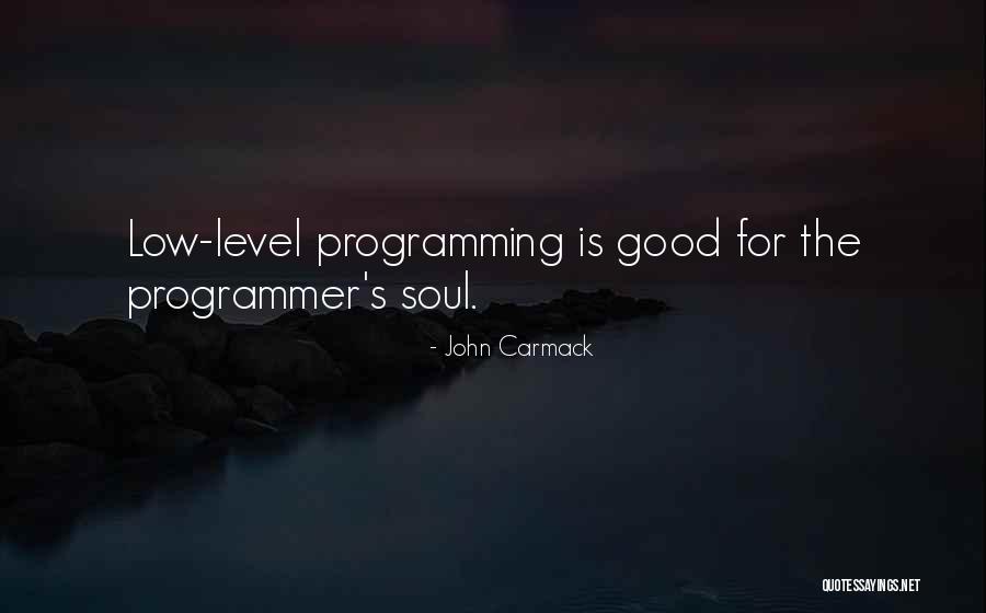 Good Programmer Quotes By John Carmack