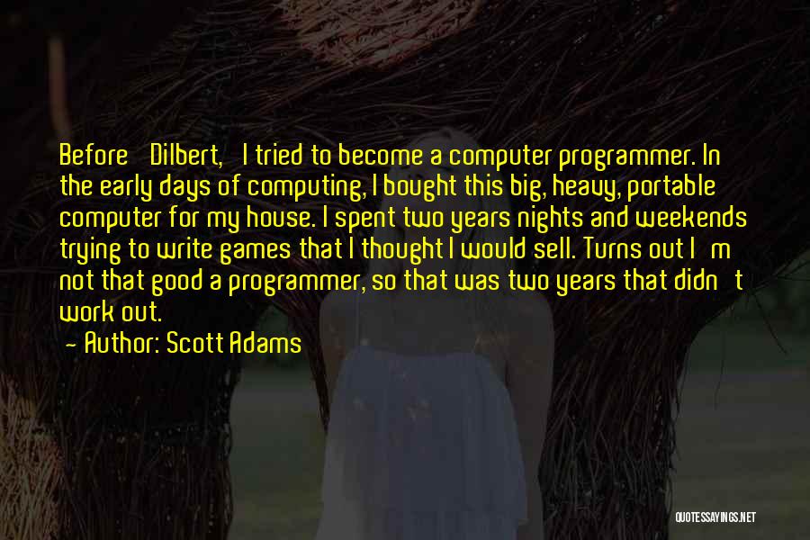 Good Programmer Quotes By Scott Adams