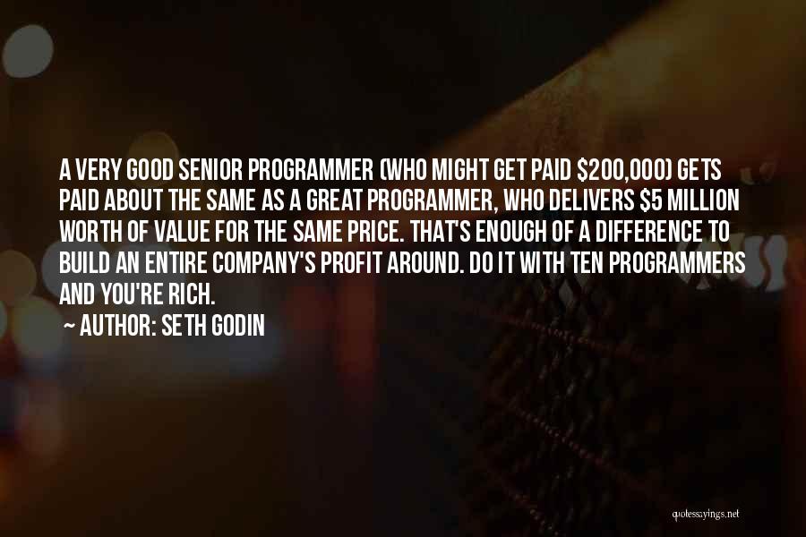 Good Programmer Quotes By Seth Godin