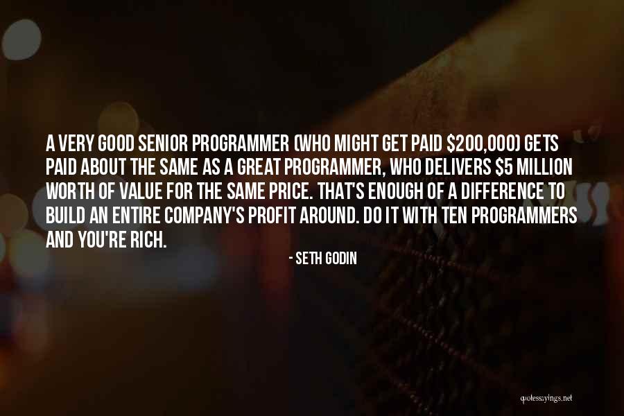 Good Programmer Quotes By Seth Godin