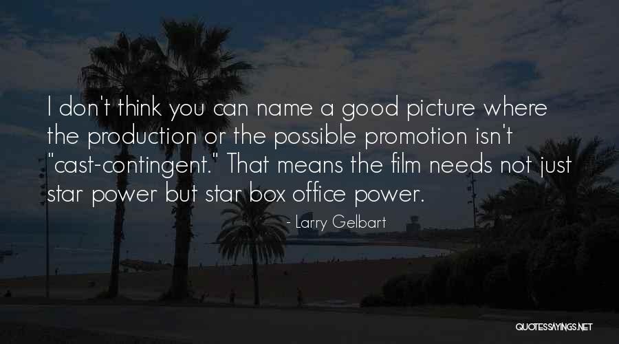 Good Promotion Quotes By Larry Gelbart Good Promotion Quotes By Larry Gelbart