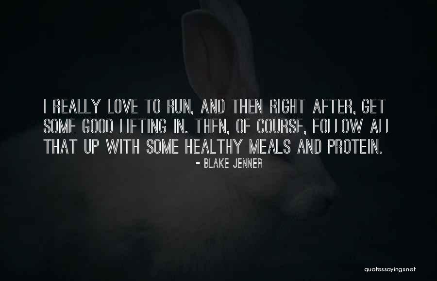 Good Protein Quotes By Blake Jenner Good Protein Quotes By Blake Jenner