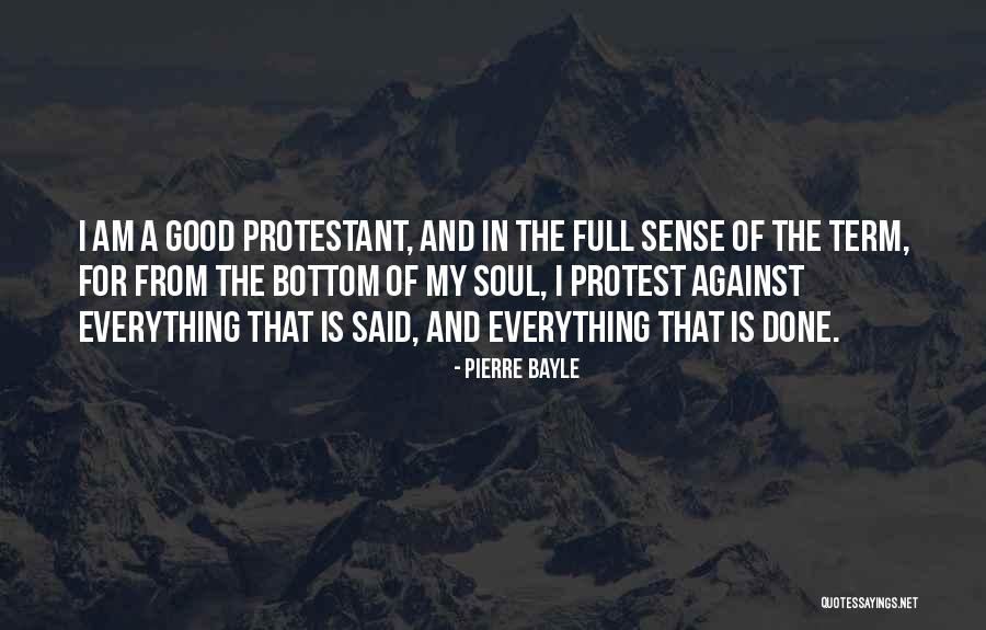 Good Protest Quotes By Pierre Bayle Good Protest Quotes By Pierre Bayle