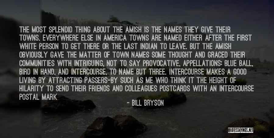 Good Provocative Quotes By Bill Bryson Good Provocative Quotes By Bill Bryson