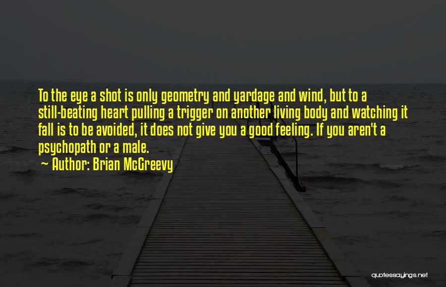Good Psychopath Quotes By Brian McGreevy