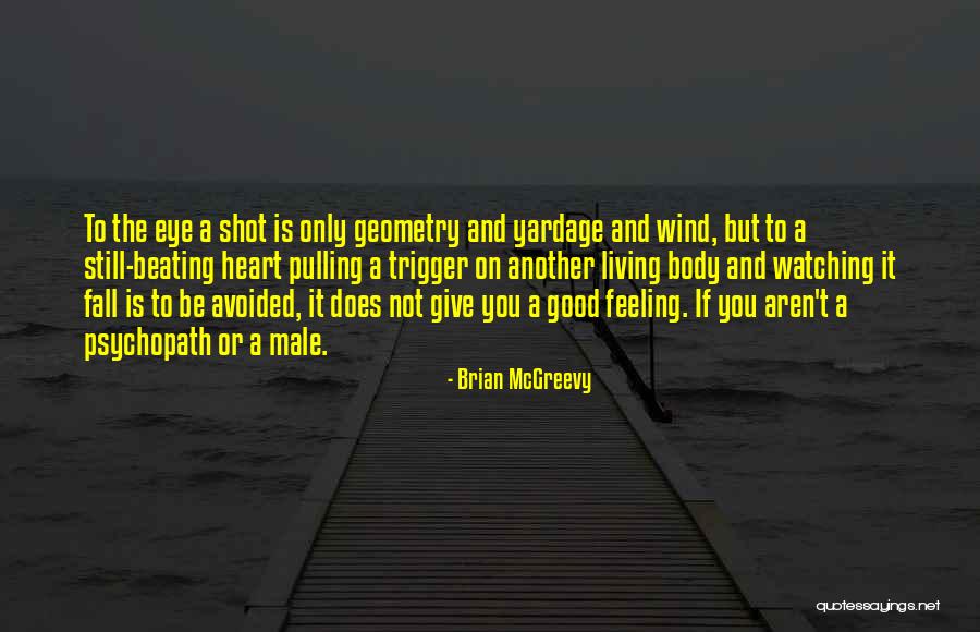 Good Psychopath Quotes By Brian McGreevy