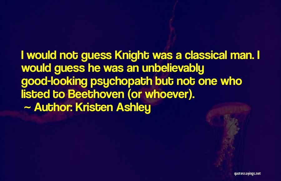 Good Psychopath Quotes By Kristen Ashley
