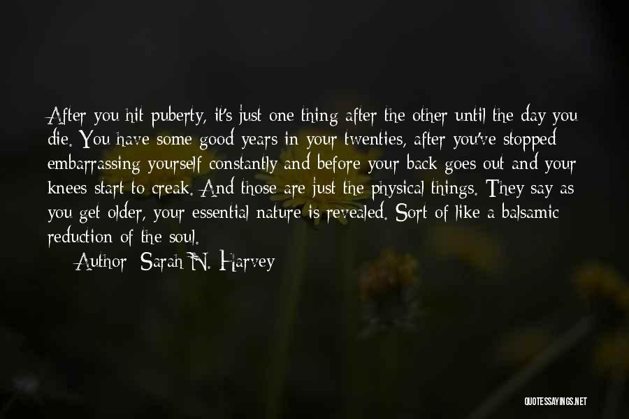 Good Puberty Quotes By Sarah N. Harvey