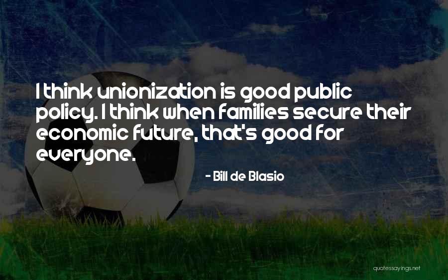 Good Public Policy Quotes By Bill De Blasio Good Public Policy Quotes By Bill De Blasio