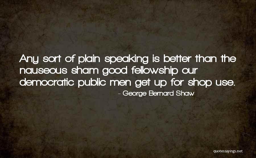 Good Public Speaking Quotes By George Bernard Shaw Good Public Speaking Quotes By George Bernard Shaw