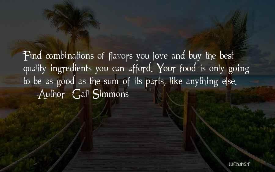 Good Quality Food Quotes By Gail Simmons