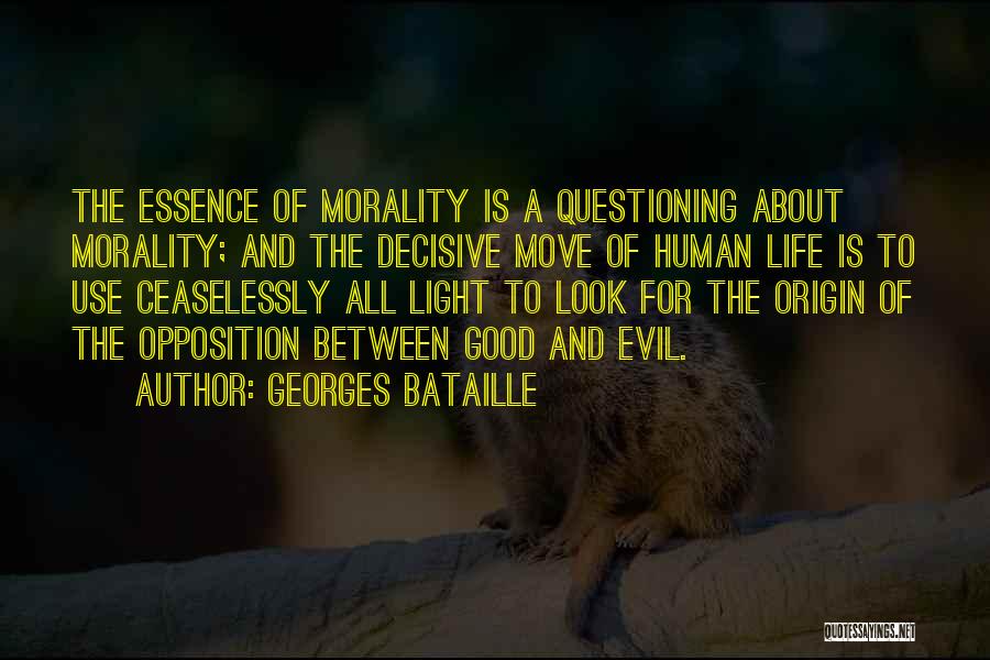 Good Questioning Quotes By Georges Bataille