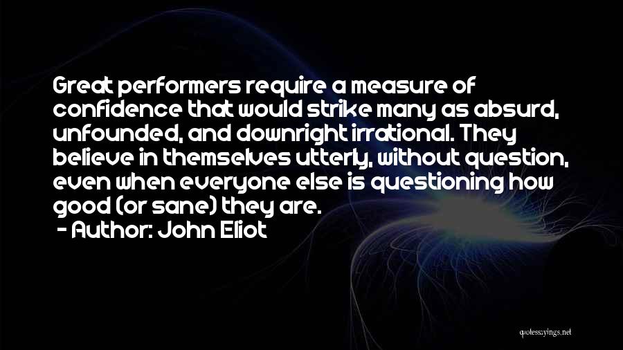 Good Questioning Quotes By John Eliot