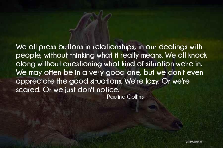 Good Questioning Quotes By Pauline Collins Good Questioning Quotes By Pauline Collins