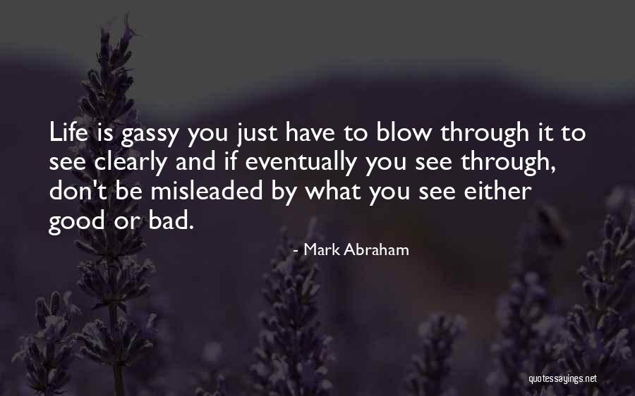 Good Quote Quotes By Mark Abraham Good Quote Quotes By Mark Abraham