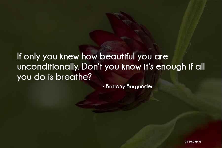 Good Quotes Quotes By Brittany Burgunder Good Quotes Quotes By Brittany Burgunder