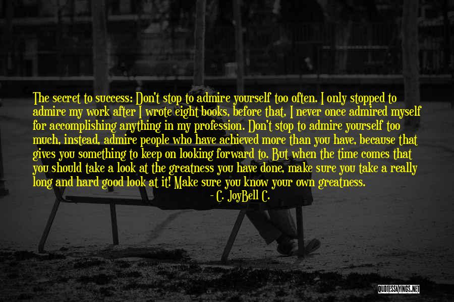 Good Quotes Quotes By C. JoyBell C. Good Quotes Quotes By C. JoyBell C.