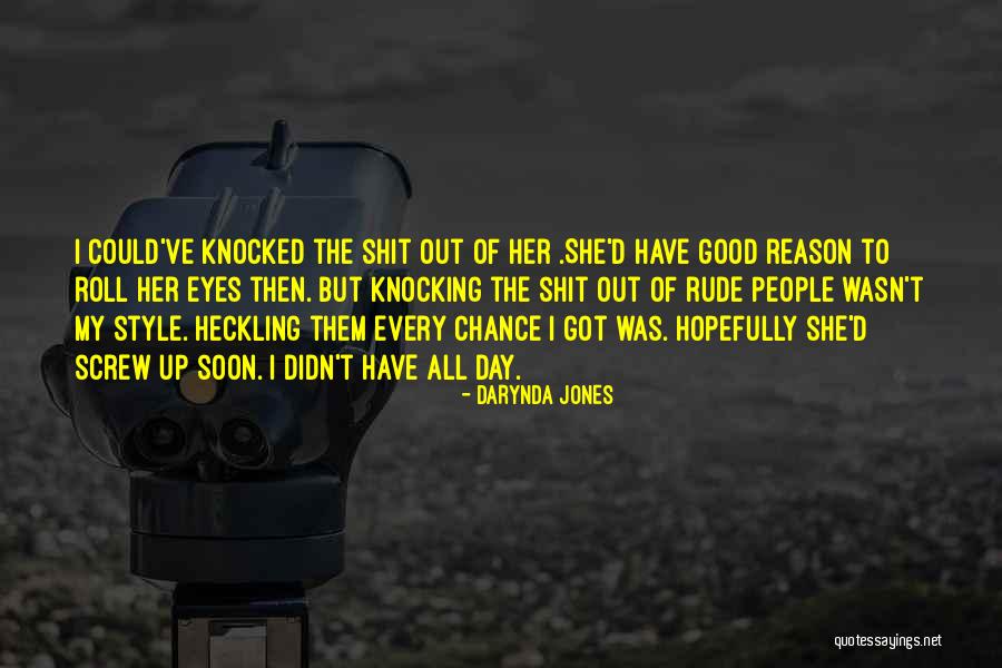 Good Quotes Quotes By Darynda Jones Good Quotes Quotes By Darynda Jones