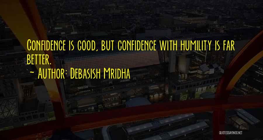 Good Quotes Quotes By Debasish Mridha