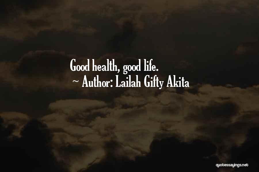 Good Quotes Quotes By Lailah Gifty Akita