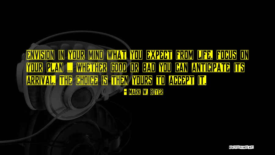 Good Quotes Quotes By Mark W. Boyer Good Quotes Quotes By Mark W. Boyer