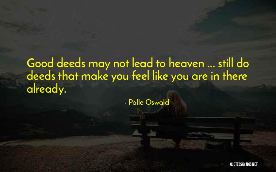 Good Quotes Quotes By Palle Oswald