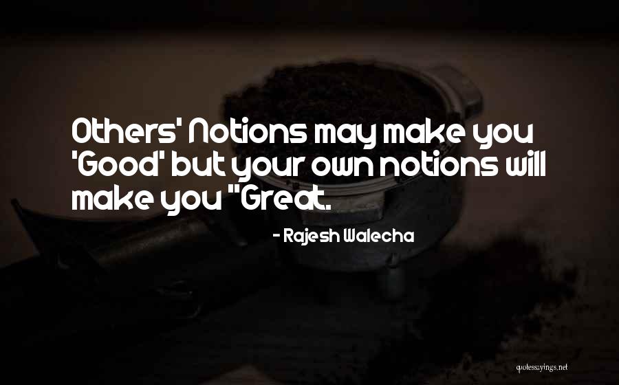 Good Quotes Quotes By Rajesh Walecha Good Quotes Quotes By Rajesh Walecha