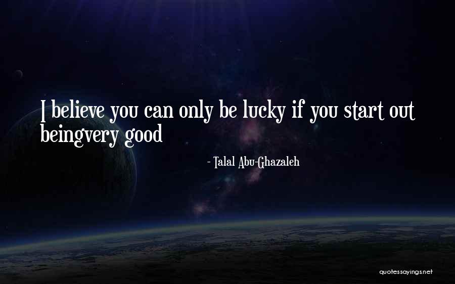 Good Quotes Quotes By Talal Abu-Ghazaleh Good Quotes Quotes By Talal Abu-Ghazaleh