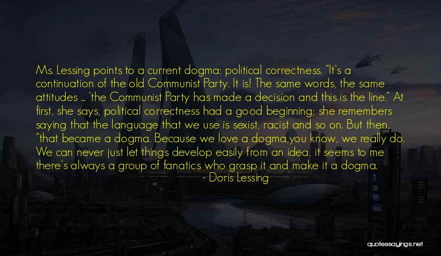 Good Racist Quotes By Doris Lessing Good Racist Quotes By Doris Lessing
