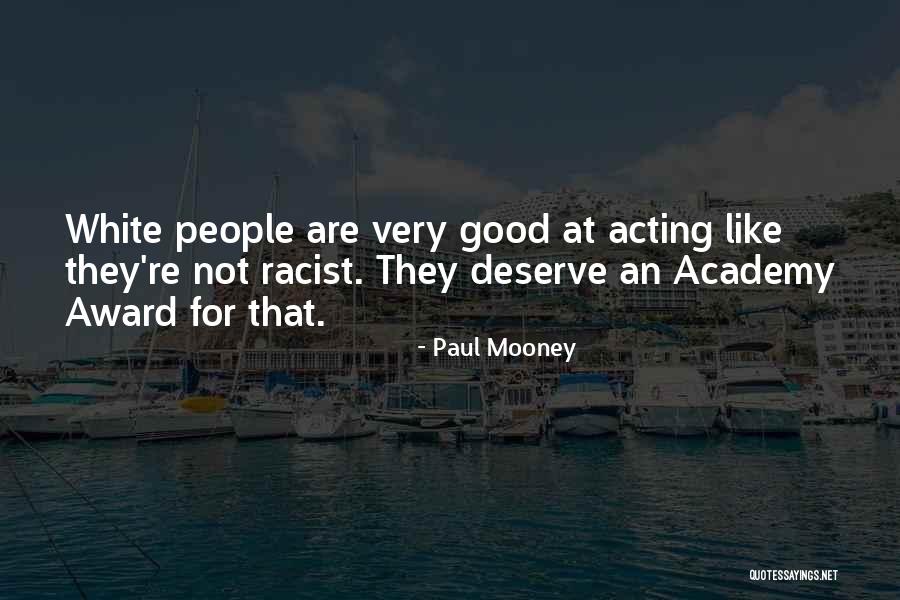 Good Racist Quotes By Paul Mooney Good Racist Quotes By Paul Mooney