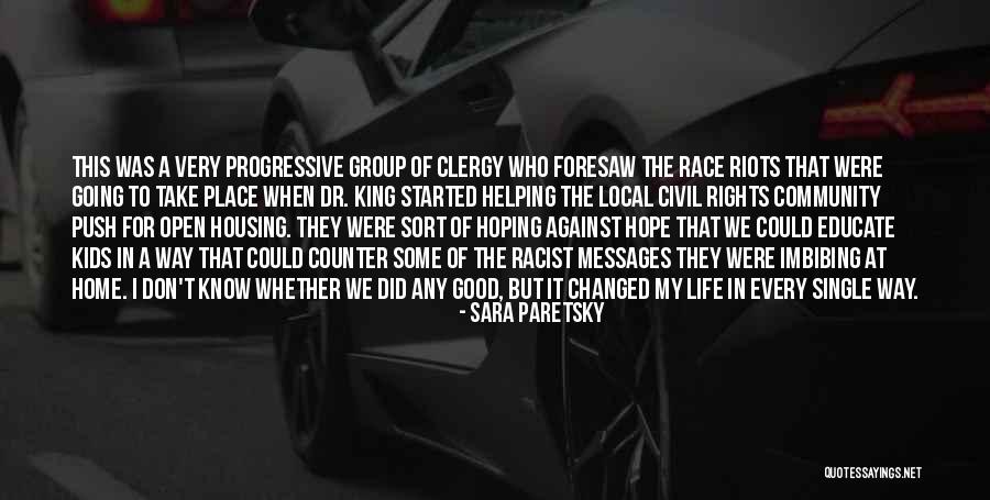 Good Racist Quotes By Sara Paretsky Good Racist Quotes By Sara Paretsky