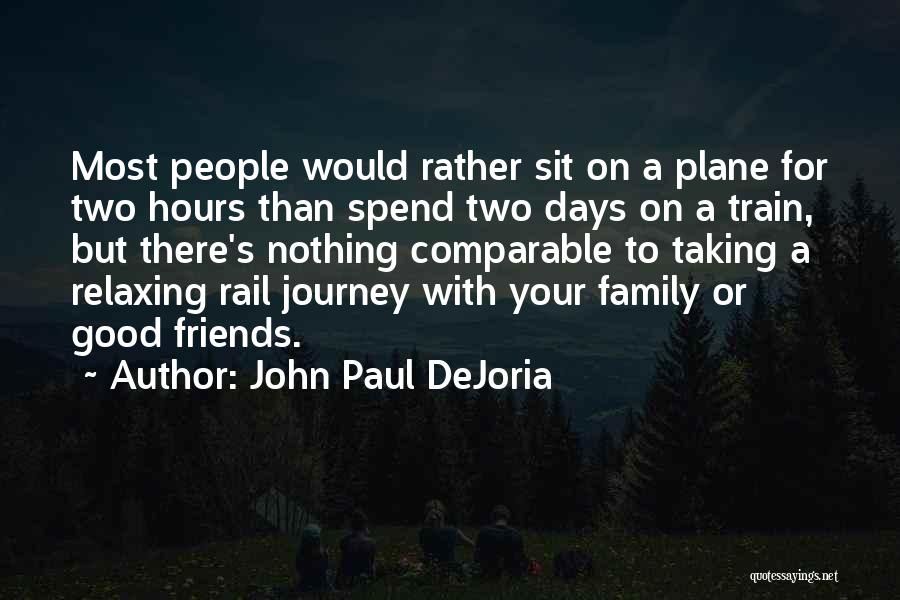 Good Rail Quotes By John Paul DeJoria