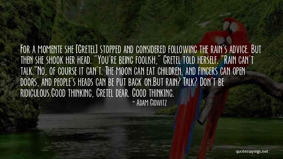 Good Rain Quotes By Adam Gidwitz Good Rain Quotes By Adam Gidwitz
