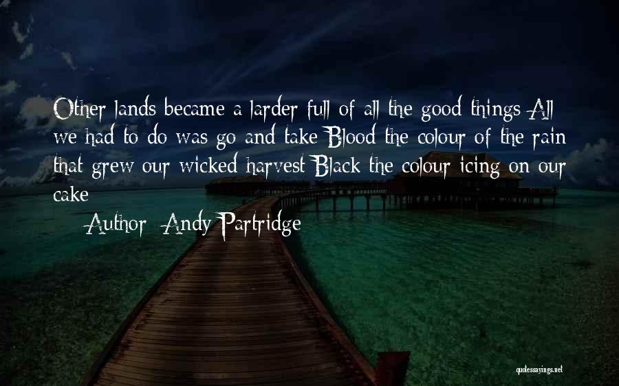 Good Rain Quotes By Andy Partridge