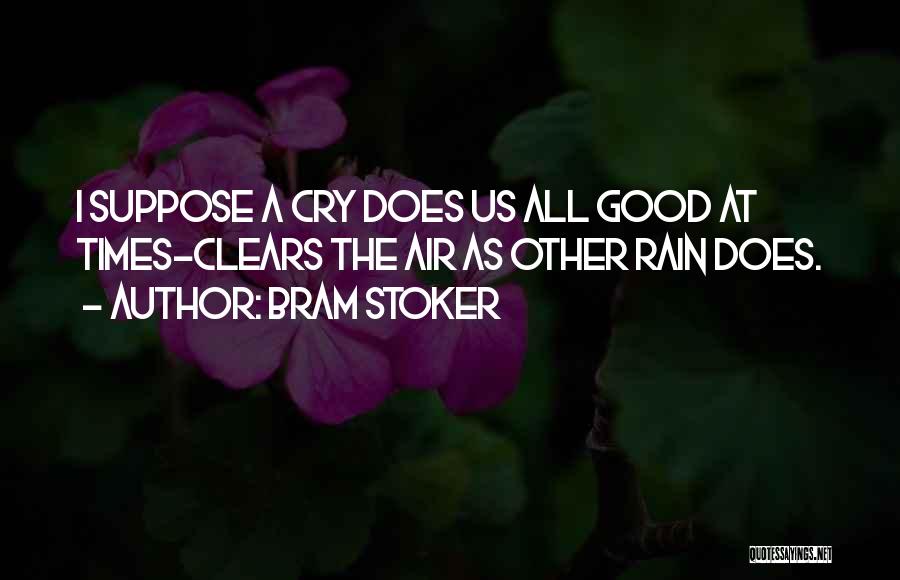 Good Rain Quotes By Bram Stoker